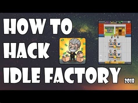 Idle Factory Hacked .